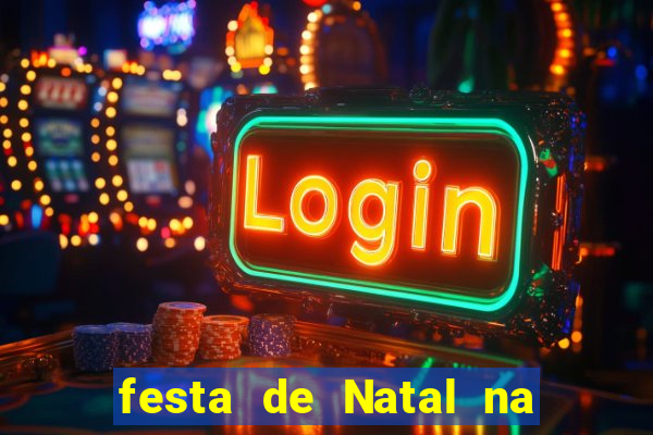 festa de Natal na escola temas